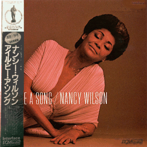 ナンシー・ウィルソン(Nancy Wilson)～I'll Be A Song（アイル・ビー・ア・ソング）～LP30cm