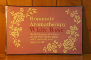 スチール看板 Romantic Aromatherapy White Rose ロマンチックアロマセラピー