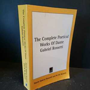 ダンテ・ゲイブリエル・ロセッティ詩洋書「The Complete Poetical Works of Dante Gabriel Rossetti 」 W. M. Rossetti　