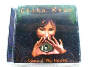 CD　Chaka Khan　Come 2 My House　チャカ・カーン