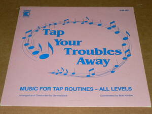 LP（輸入盤）／MUSIC　FOR　TAP　ROUTINES－ALL　LEVELS　「TAP　YOUR　TROUBLES　AWAY」／ほぼ美盤