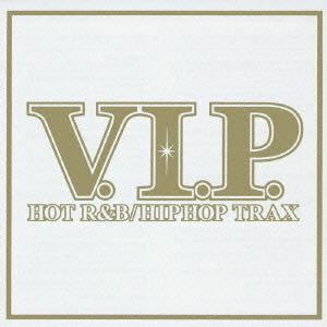 V.I.P. HOT R&B / HIPHOP TRAX オムニバス