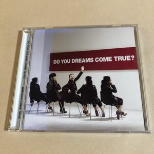 ドリームズ・カム・トゥルー 1CD「DO YOU DREAMS COME TRUE ?」