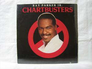 【LP】 RAY PARKER JR. / ★未開封★ CHARTBUSTERS US盤 レイ・パーカー Jr. チャートバスターズ GHOSTBUSTERS 収録