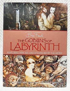 * иностранная книга The GOBLINS of LABYRINTH... go Brin Brian Froud работа Captured and Cataloged by Terry Jones [ английская версия ]*w210113