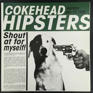 12inch COKEHEAD HIPSTERS / SHOUT AT FOR MYSELF!