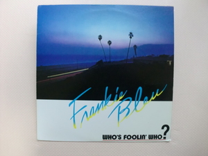 ＊【LP】フランキー・ブルー／WHO’S FOOLIN’ WHO ？ 潮風のバラード（VIP-6825）（日本盤）