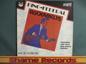 VA ： King-Federal Rockabillys LP // ロカビリー / ロックン・ロール / Mac Curtis / Charlie Feathers / 落札5点で送料無料