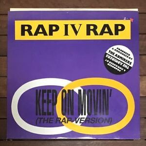 【r&b rap】Rap IV Rap / Keep On Movin' ［12inch］オリジナル盤《9595》