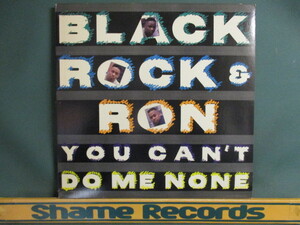 Black Rock & Ron ： You Can't Do Me None 12'' // Prince Paul Remix / Brnr Remix / Old School オールドスクール