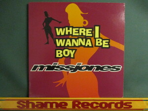 Miss Jones ： Where I Wanna Be Boy 12'' // The Ron G Mix / Uptown Extended Mix / 落札5点で送料無料