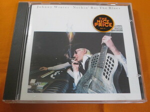 ♪♪♪ ジョニー・ウインター Johnny Winter 『 Nothing But the Blues 』輸入盤 ♪♪♪