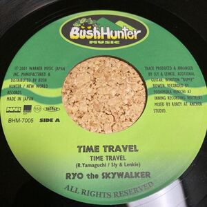 Ryo The Skywalker - Time Travel / ジャパレゲ REGGAE / 7 レコード