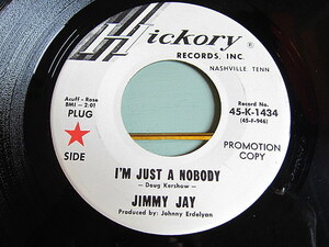 JIMMY JAY●I'M JUST A NOBODY/SHE WAS LONELY TOO LONG Hickory 45-K-1434●210112t2-rcd-7-cfレコード米盤45カントリーナシュビル