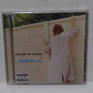 AMERICAN HI-FI / THE ART OF LOSING　CD 輸入盤 ★視聴確認済み★