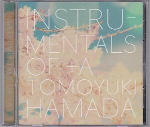 ★CD INSTRUMENTALS OF +A /HAMADA TOMOYUKI 濱田智之