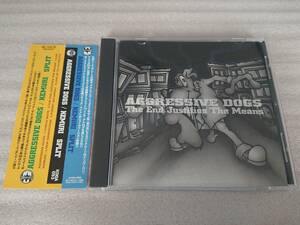 CD Aggressive Dogs アグレッシブ ドッグス KEMURI SPRIT ケムリ The End Justifies The Means 帯