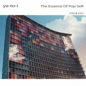 ya-to-i『The Essence Of Pop-Self』