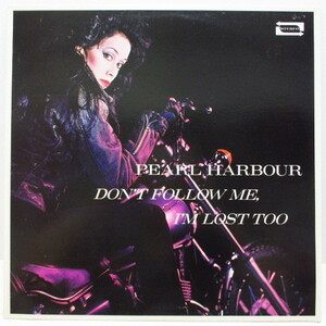 PEARL HARBOUR-Don't Follow Me, I'm Lost Too (UK Orig.LP)