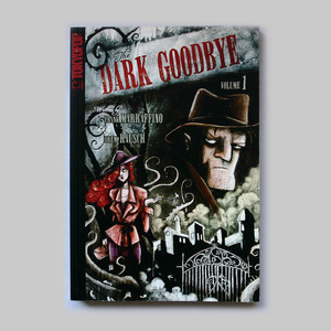 The Dark Goodbye Volume 1