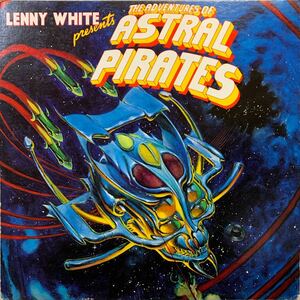 LENNY WHITE PRESENTS THE ADVENTURES OF ASTRAL PIRATES/PURSUIT/MANDARIN WARLORDS/THE GREAT PYRAMID/UNIVERSAL LOVE/DON BLACKMAN/MURO