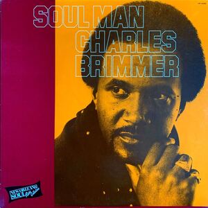 CHARLES BRIMMER/SOUL MAN/I LOVE HER/DEDICATING MY LIFE TO YOU/WITH YOU IN MIND/MY SWEET THING/ALLEN TOUSSAINT/NEW ORLEANS/SOUTHERN