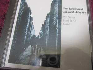 輸入美品Cd　Tom Robinson & Jakko M. Jakszyk / We Never Had It So Good ジャッコ・ジャクジク（キング・クリムゾン KING CRIMSON)