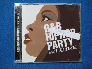 CD★R＆B /ヒップホップ・パーティ～クラブ・ルイール～（CCCD）オムニバス (女の子)★7828Z