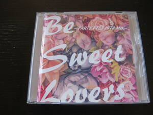CD Be Sweet Lovers PARTY BEST HIT MIX