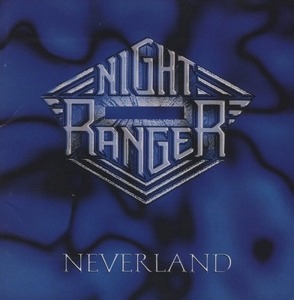 ナイト・レンジャー NIGHT RANGER / ネヴァーランド Neverland / 1997.03.26 / 6thアルバム / XRCN-1297