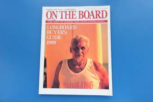 ON THE BOARD オンザボード 1999年 No.2/サーフィン波乗り海サーファー特集:ハワイオアフ島の暮らしロングボードバイヤーズガイド抱井保徳