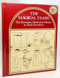 THE MAGICAL YEARS　The Bowdoin Method at home/Ruth Bowdoin/Southernwestern
