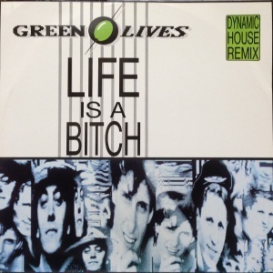 12inchレコード GREEN OLIVES / LIFE IS A BITCH (DYNAMIC HOUSE REMIX)