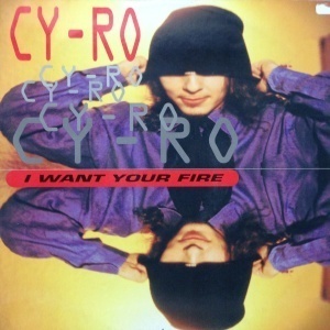 12inchレコード CY-RO / I WANT YOUR FIRE