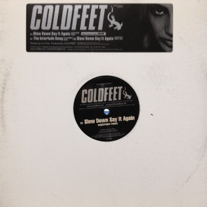 12inchレコード COLDFEET / SLOW DOWN SAY IT AGAIN (SUGIURUMN REMIX)