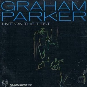 GRAHAM PARKER　/　 LIVE ON THE TEST　★ 国内発売盤　オビつき　1977-1978　ライブ　　グレアム・パーカー