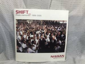 日産 SHIFT_ PHOTO memories 1999ー2005■SHIFT■NISSAN■