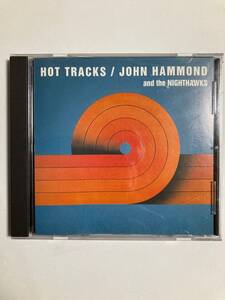 【ブルース】ジョン・ハモンド（JOHN HAMMOND)＆ザ・ナイトホーク「ホット・トラックス」(レア)中古CD、USオリジナルCD盤、BL‐367