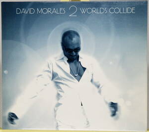 DAVID MORALES/2 WORLDS COLLIDE : デヴィッド・モラレス/2ワールズ・コライド
