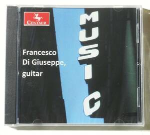 Francesco Di Giuseppe『Music』イタリア人クラシック・ギタリストの自作自演集　独奏ギター