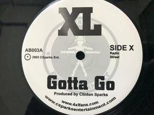 XL / Gotta Go / Clinton Sparks