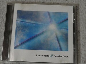 CD Pan des Deux（パン・デ・デュー）　ピアノ&パンフルート　 luminosite 光彩