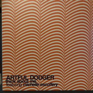 Artful Dodger Featuring Michelle Escoffery / Think About Me (Remixes)