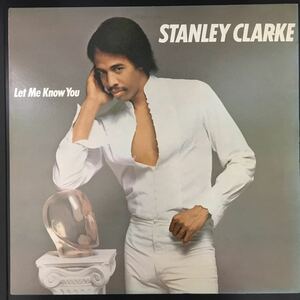 LP STANLEY CLARKE / LET ME KNOW YOU