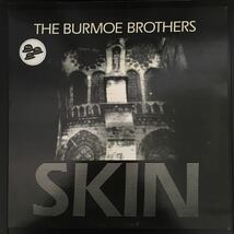 12inch THE BURMOE BROTHERS / SKIN_画像1