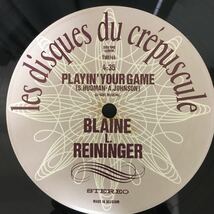 12inch BLAINE L REININGER / PLAYIN YOUR GAME . MAGNETIC LIFE_画像5