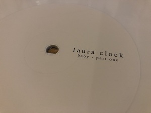 12”★Laura Clock / Baby: Part One / ダウンテンポ / アンビエント！