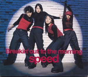 SPEED / スピード / BREAKIN' OUT TO THE MORNING /中古CD!!44152