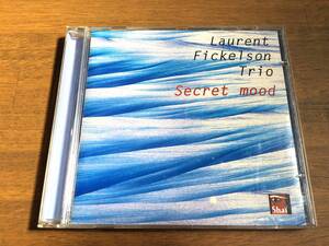 Laurent Fickelson Trio『Secret Mood』(CD)　仏 ジャズ