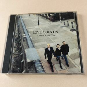 ドリームズ・カム・トゥルー 1CD「LOVE GOES ON・・・」.